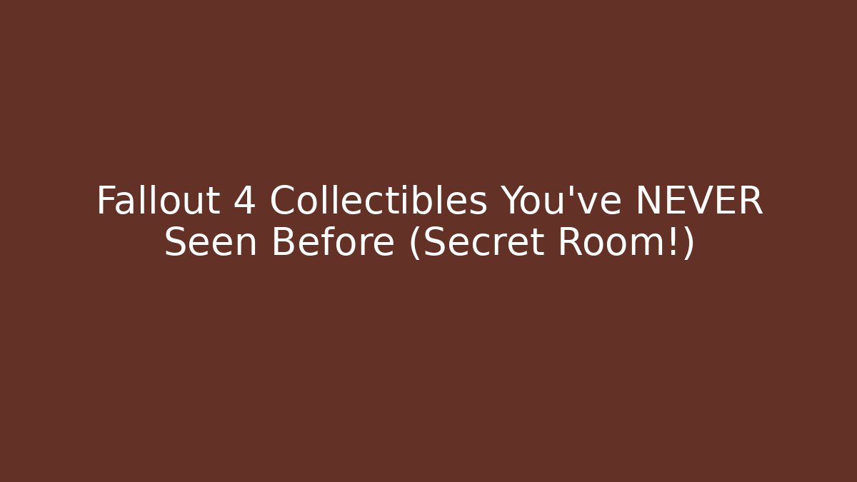 Fallout 4 Collectibles You've NEVER Seen Before (Secret Room!)