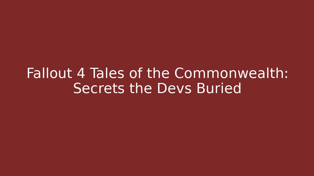 Fallout 4 Tales of the Commonwealth: Secrets the Devs Buried - Critter Realm