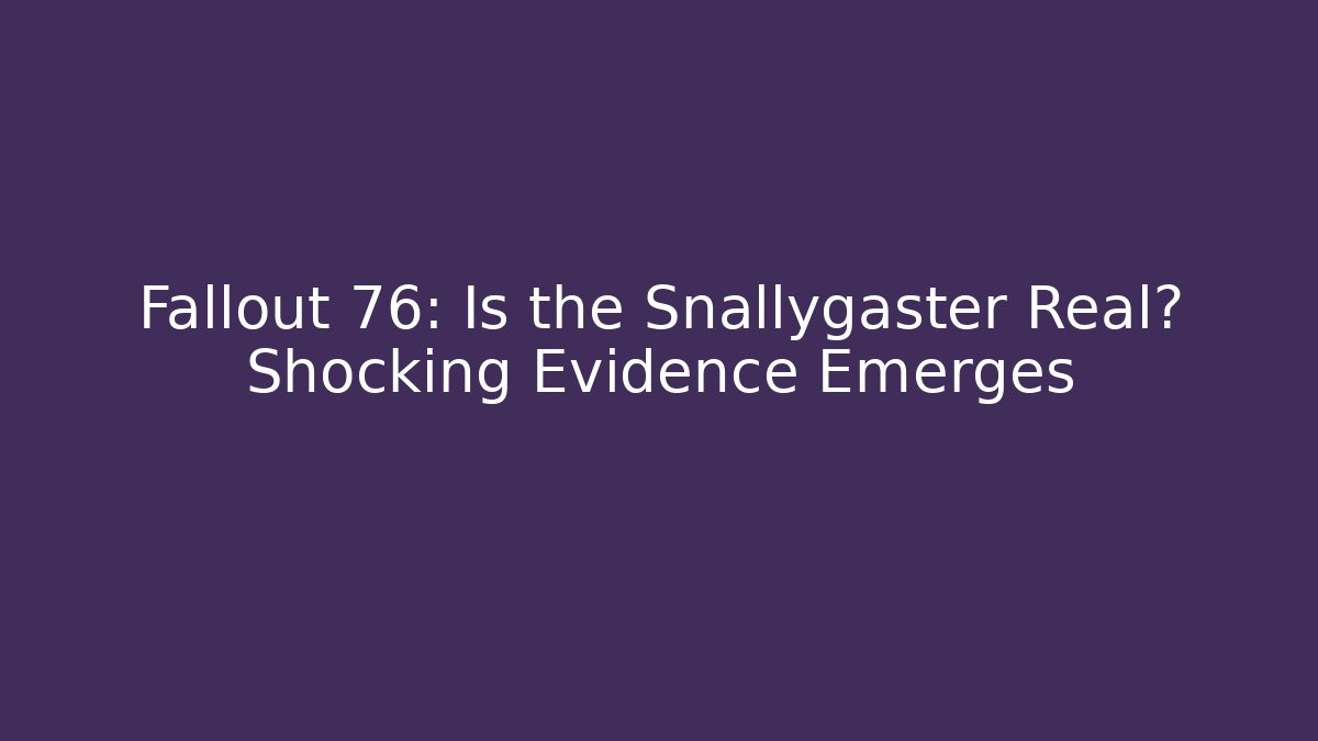 Fallout 76: Is the Snallygaster Real? Shocking Evidence Emerges