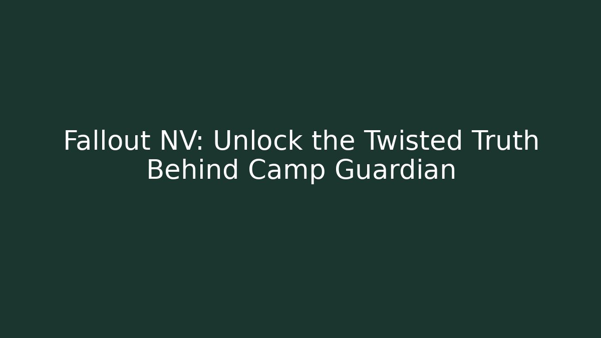 Fallout NV: Unlock the Twisted Truth Behind Camp Guardian - Critter Realm