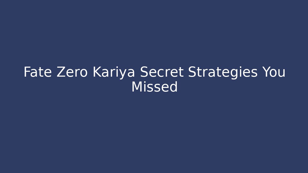 Fate Zero Kariya Secret Strategies You Missed