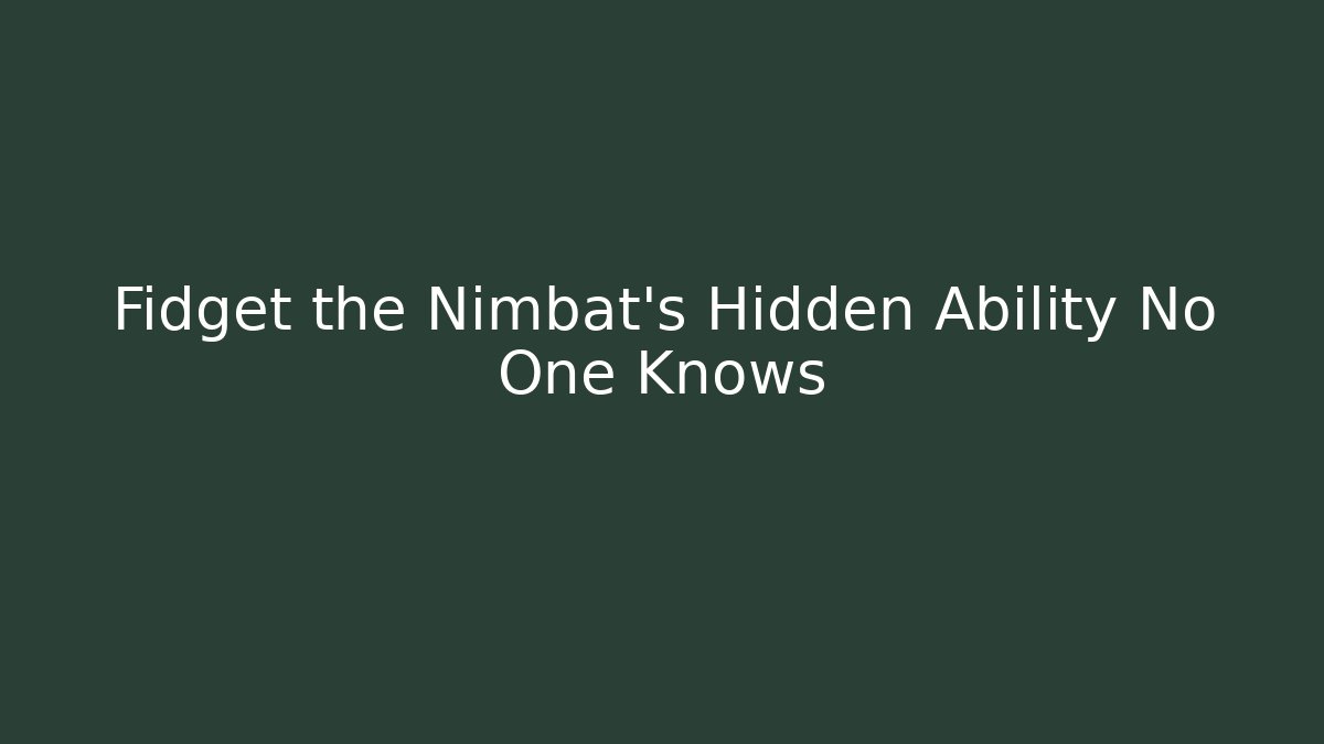 Fidget the Nimbat's Hidden Ability No One Knows - Critter Realm