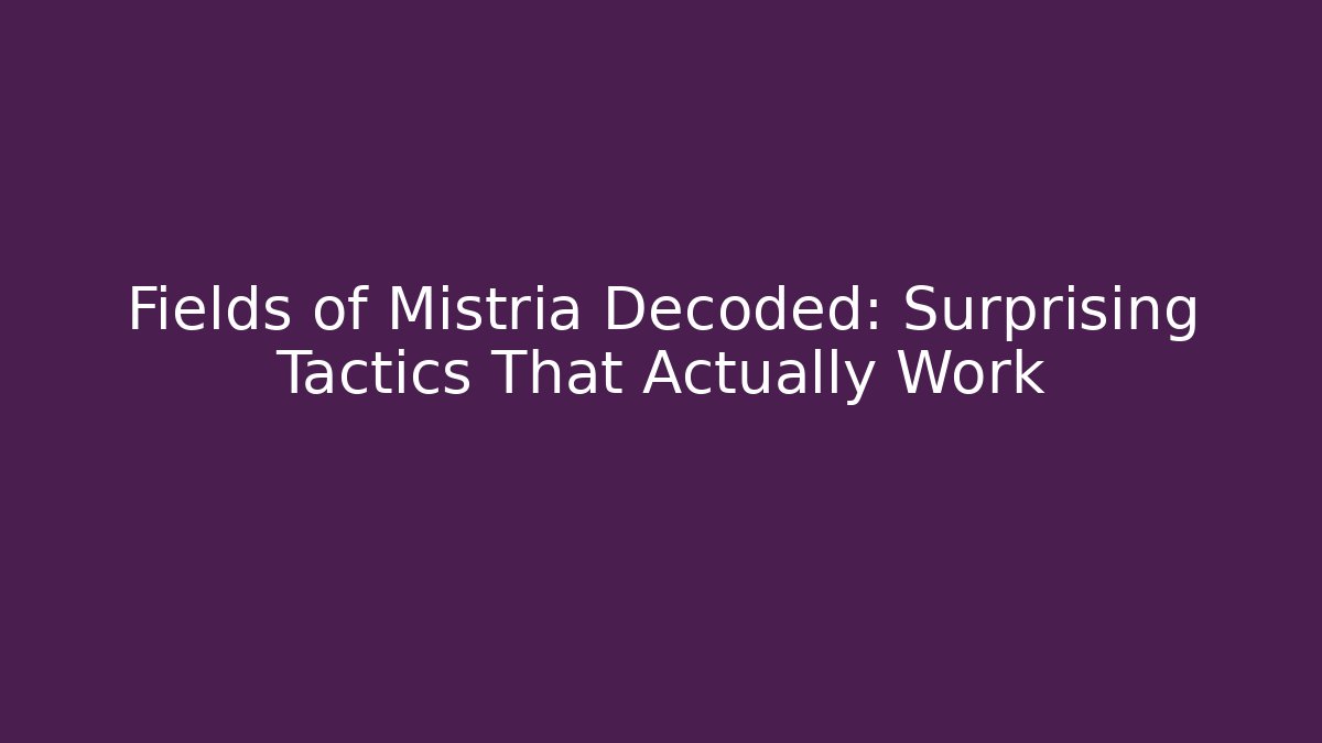 Fields of Mistria Decoded: Surprising Tactics That Actually Work - Critter Realm