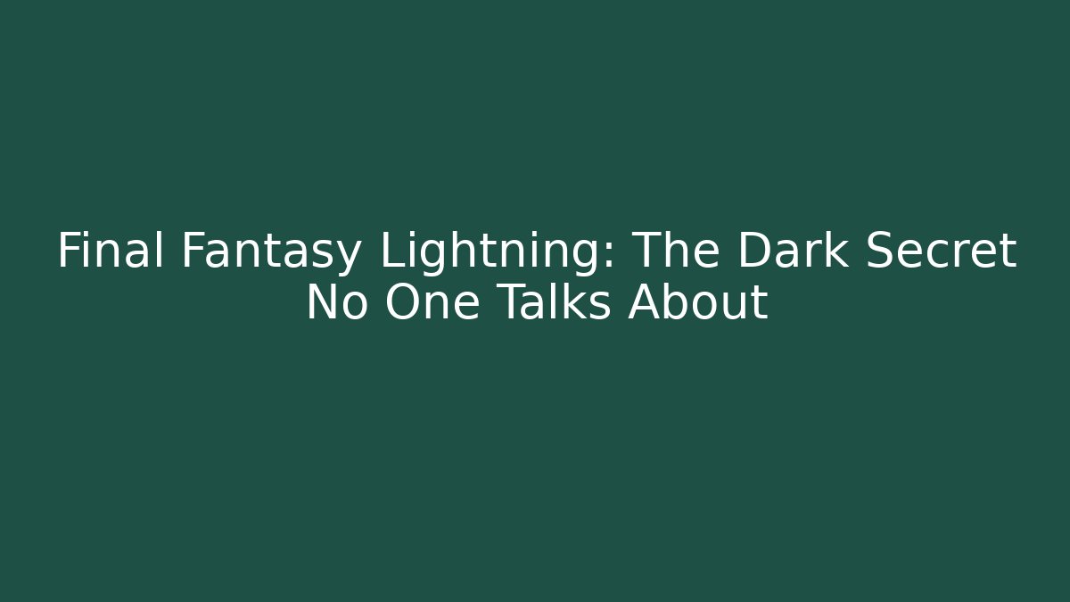 Final Fantasy Lightning: The Dark Secret No One Talks About - Critter Realm