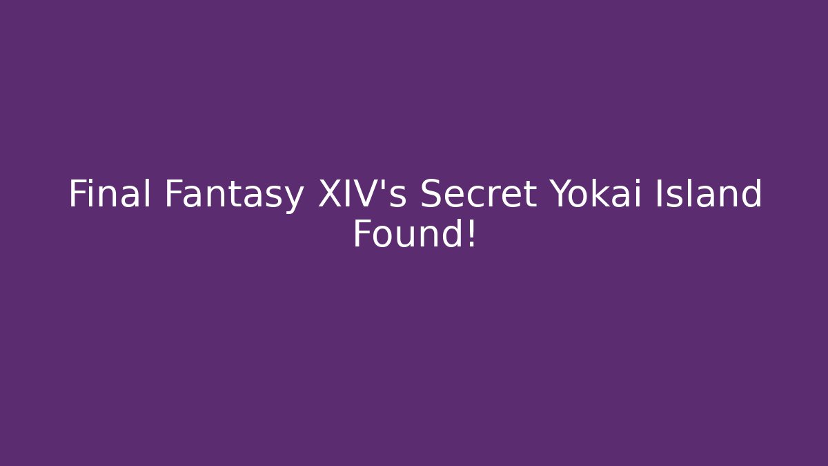 Final Fantasy XIV's Secret Yokai Island Found!
