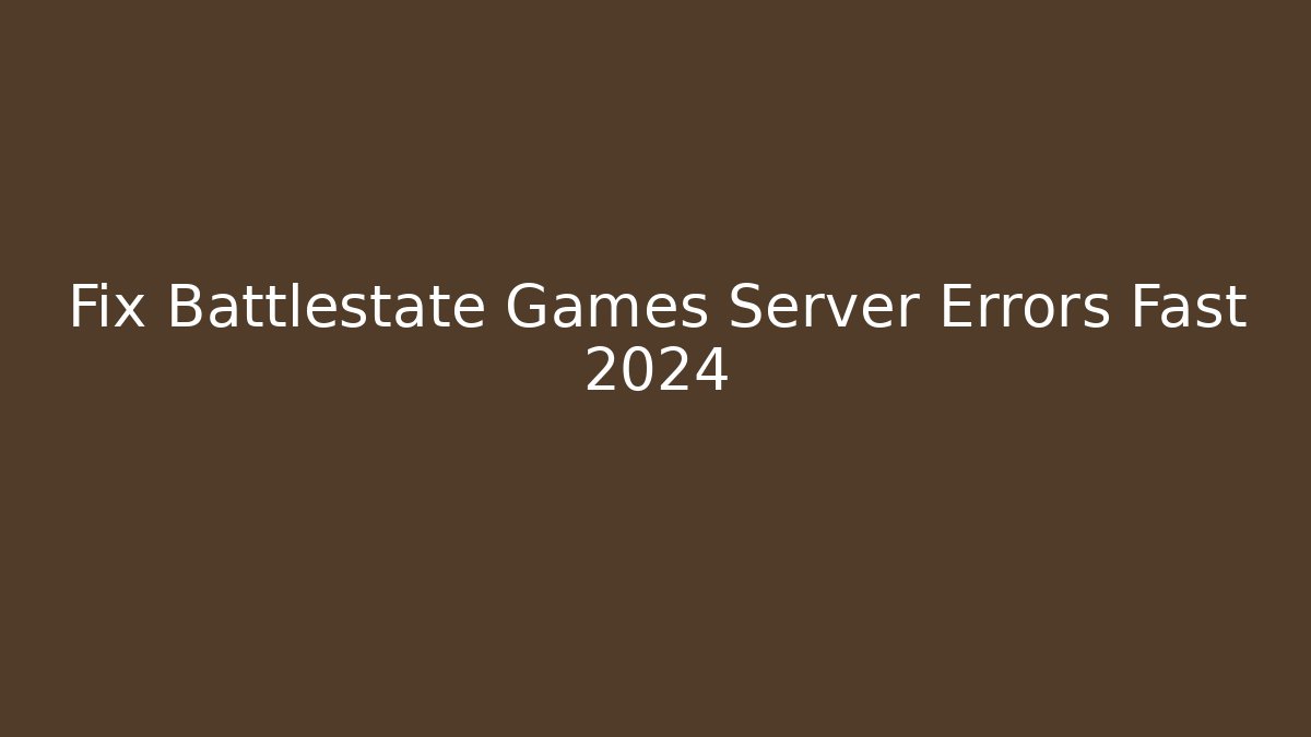 Fix Battlestate Games Server Errors Fast 2024