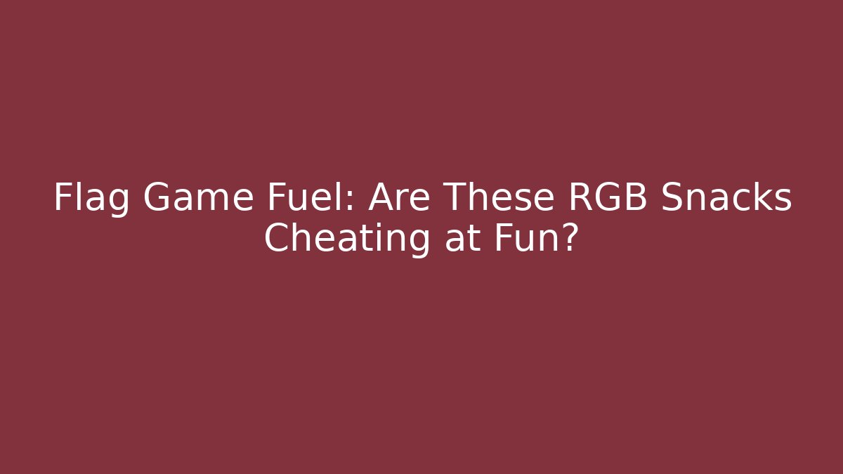 Flag Game Fuel: Are These RGB Snacks Cheating at Fun? - Critter Realm