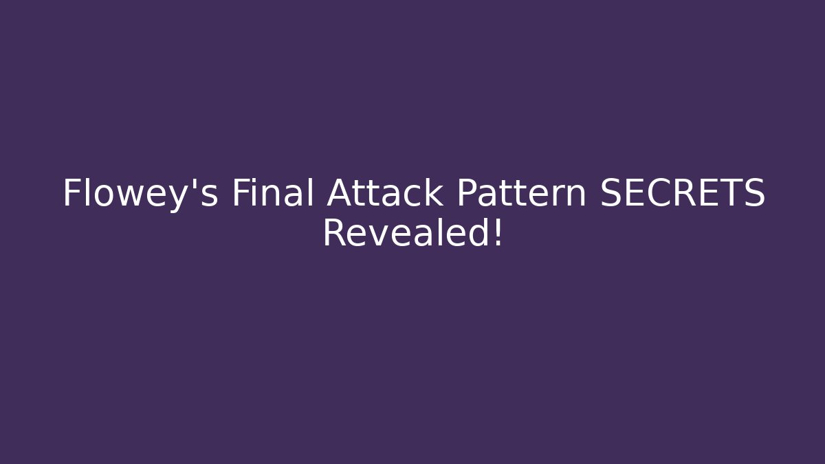 Flowey's Final Attack Pattern SECRETS Revealed!