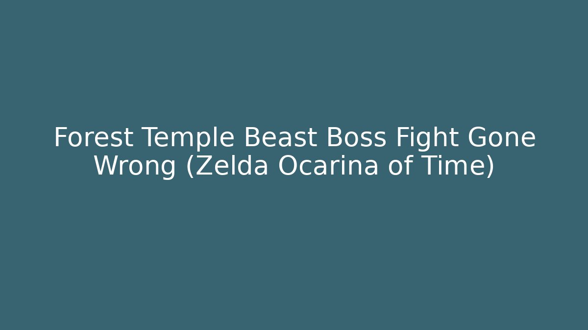 Forest Temple Beast Boss Fight Gone Wrong (Zelda Ocarina of Time)