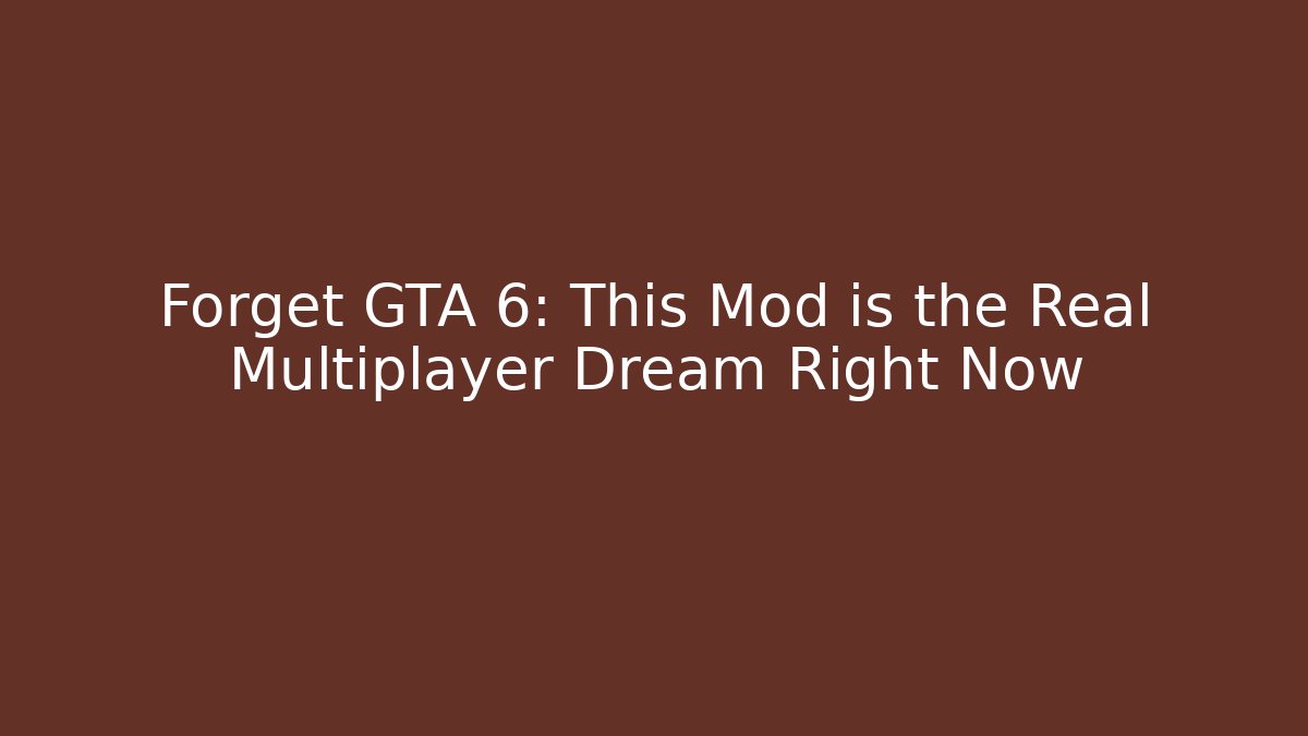 Forget GTA 6: This Mod is the Real Multiplayer Dream Right Now