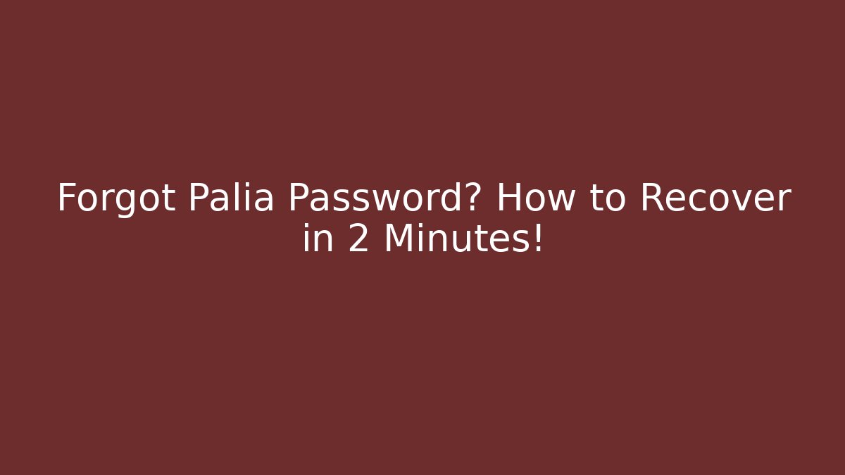 Forgot Palia Password? How to Recover in 2 Minutes!