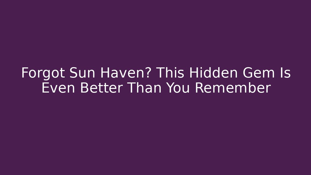 Forgot Sun Haven? This Hidden Gem Is Even Better Than You Remember