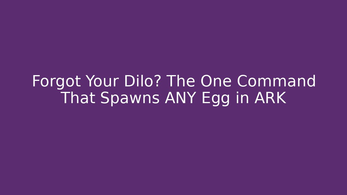 Forgot Your Dilo? The One Command That Spawns ANY Egg in ARK - Critter Realm