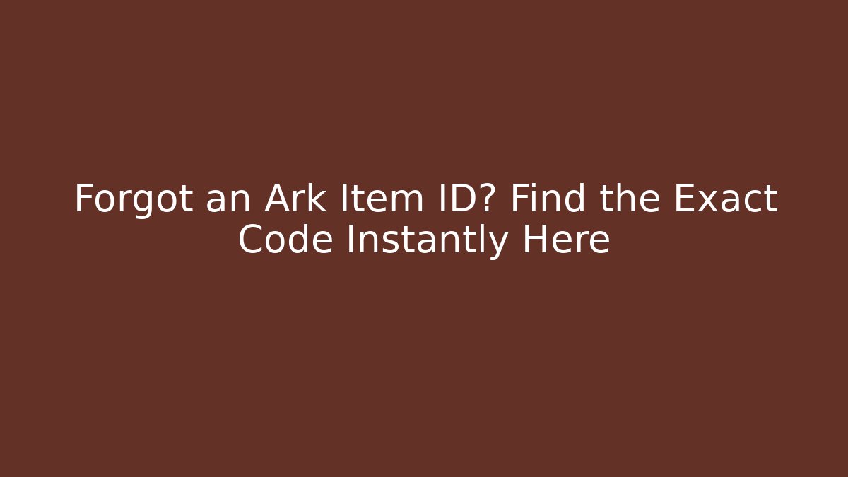 Forgot an Ark Item ID? Find the Exact Code Instantly Here - Critter Realm