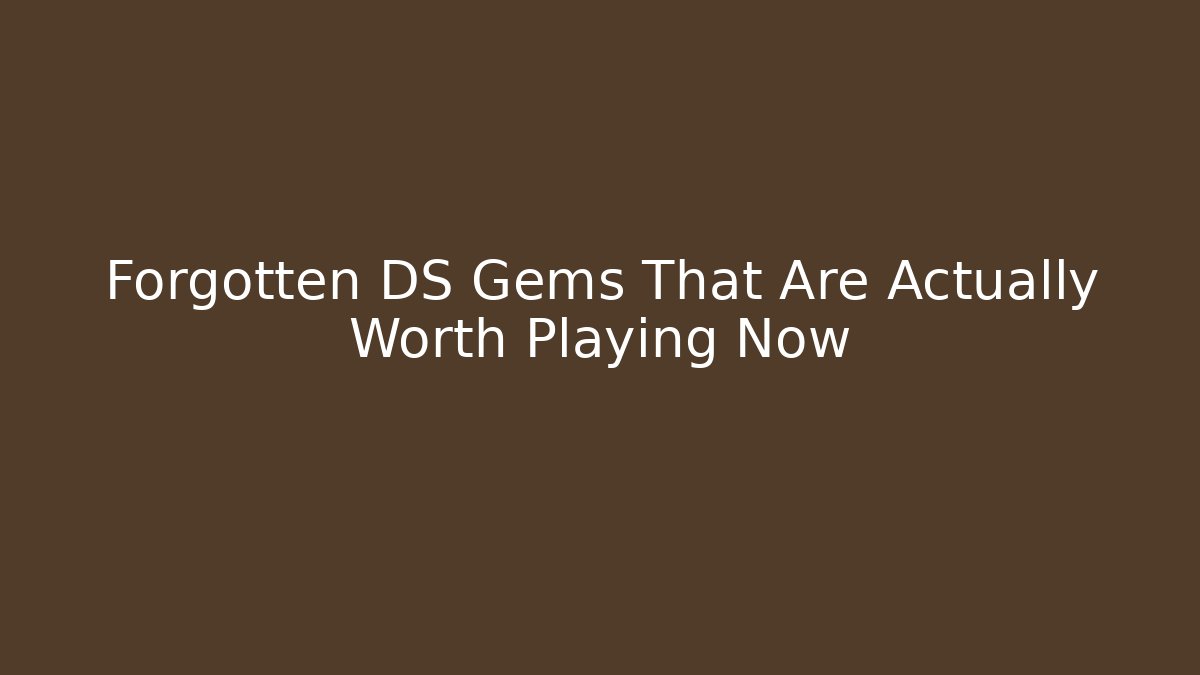 Forgotten DS Gems That Are Actually Worth Playing Now - Critter Realm