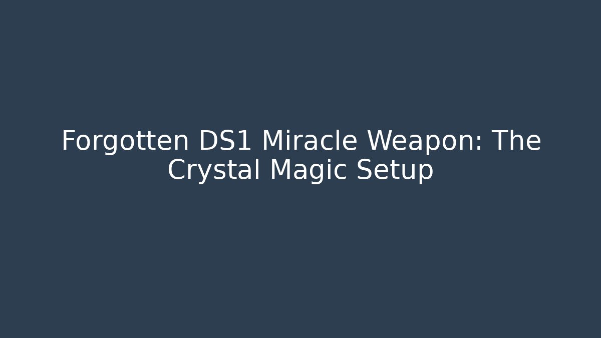 Forgotten DS1 Miracle Weapon: The Crystal Magic Setup