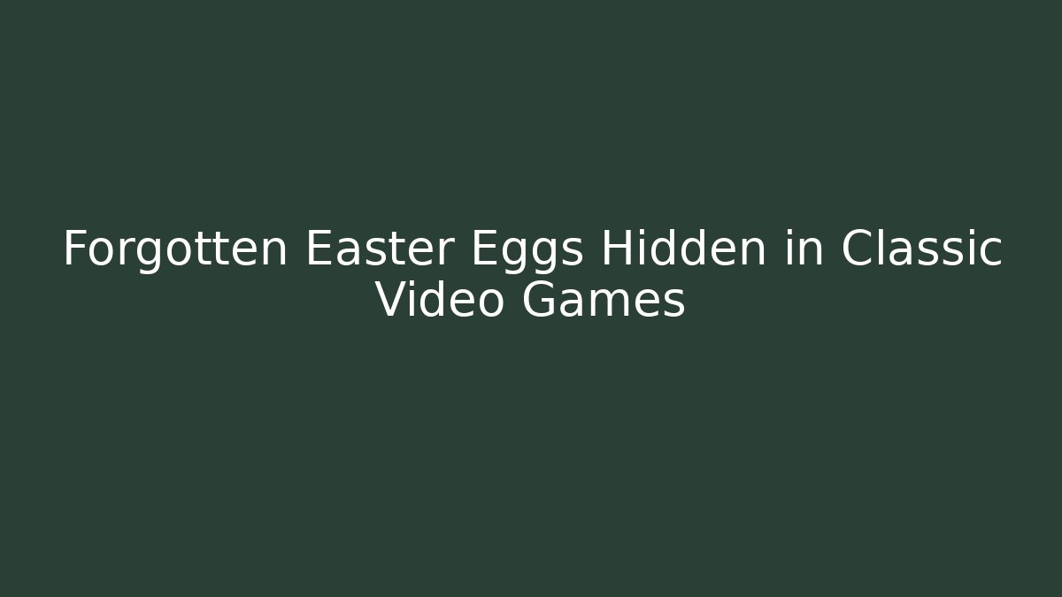 Forgotten Easter Eggs Hidden in Classic Video Games - Critter Realm