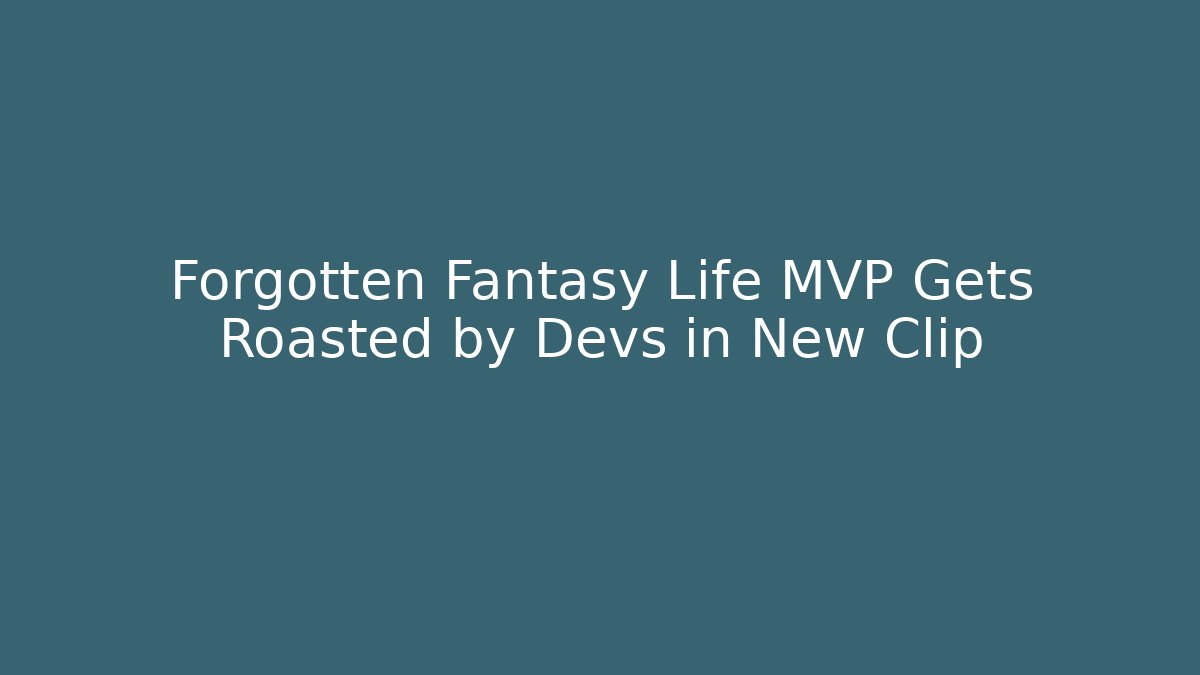 Forgotten Fantasy Life MVP Gets Roasted by Devs in New Clip