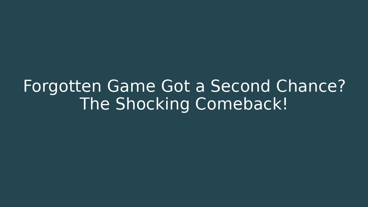 Forgotten Game Got a Second Chance? The Shocking Comeback! - Critter Realm