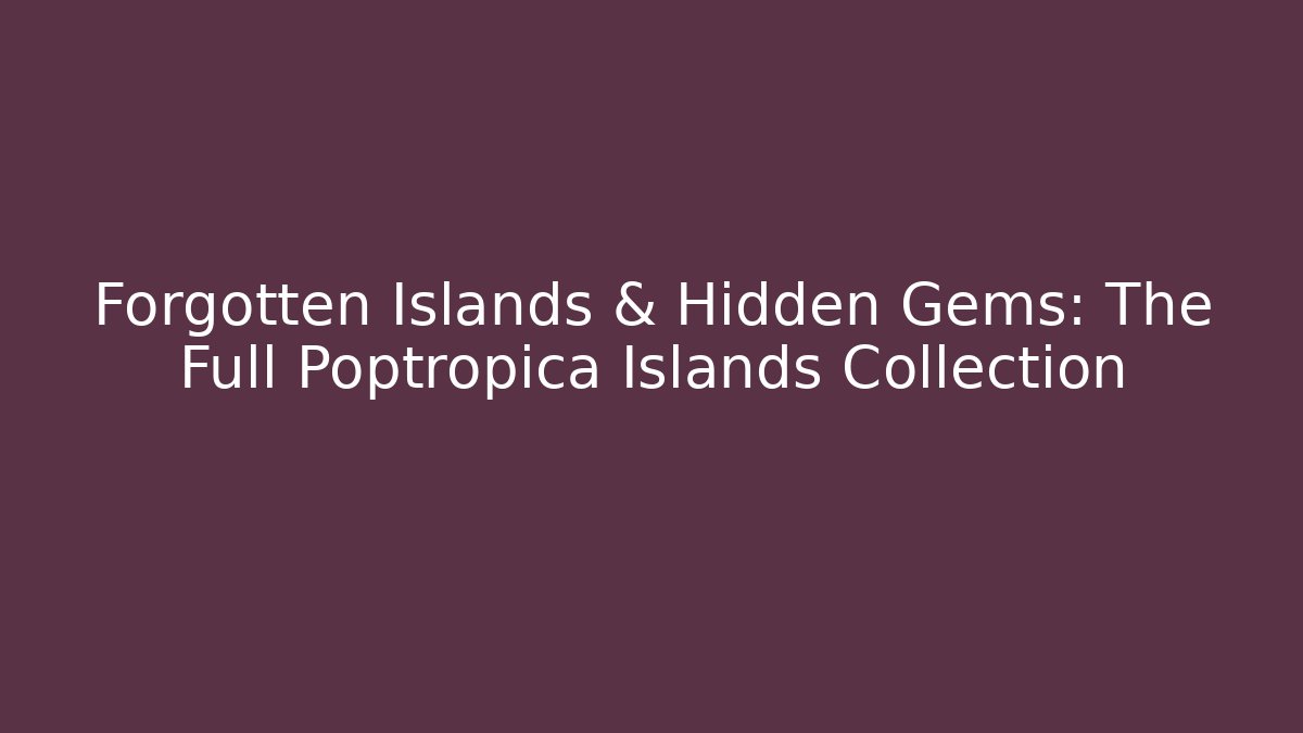 Forgotten Islands & Hidden Gems: The Full Poptropica Islands Collection - Critter Realm