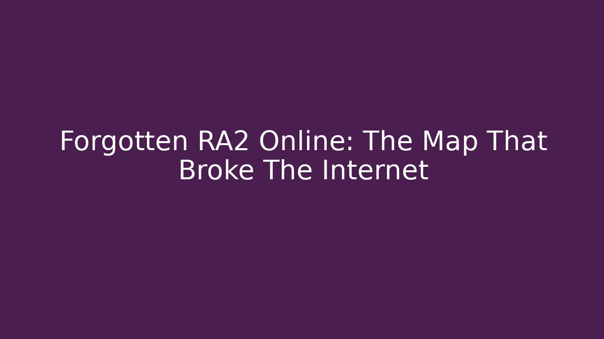 Forgotten RA2 Online: The Map That Broke The Internet