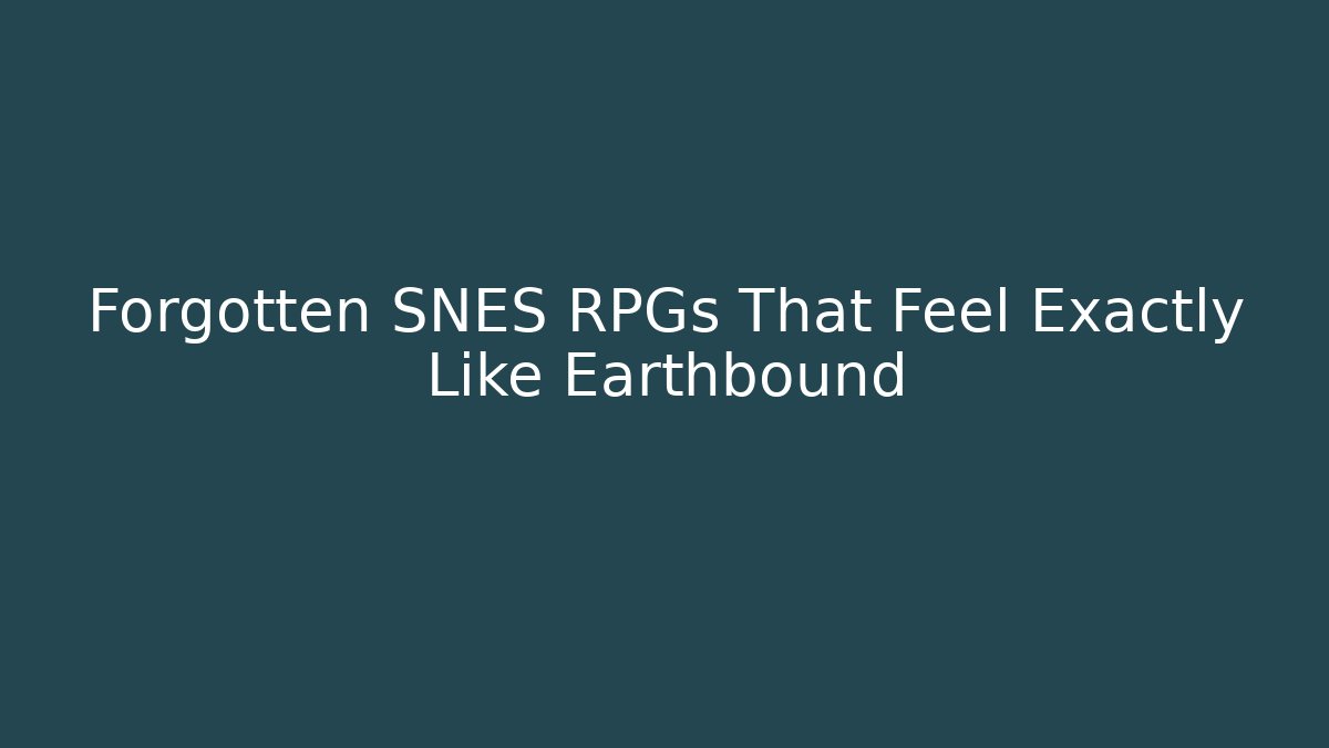 Forgotten SNES RPGs That Feel Exactly Like Earthbound