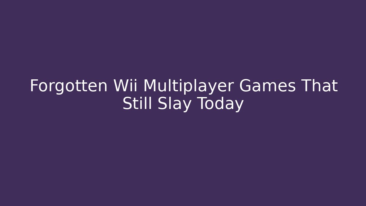 Forgotten Wii Multiplayer Games That Still Slay Today