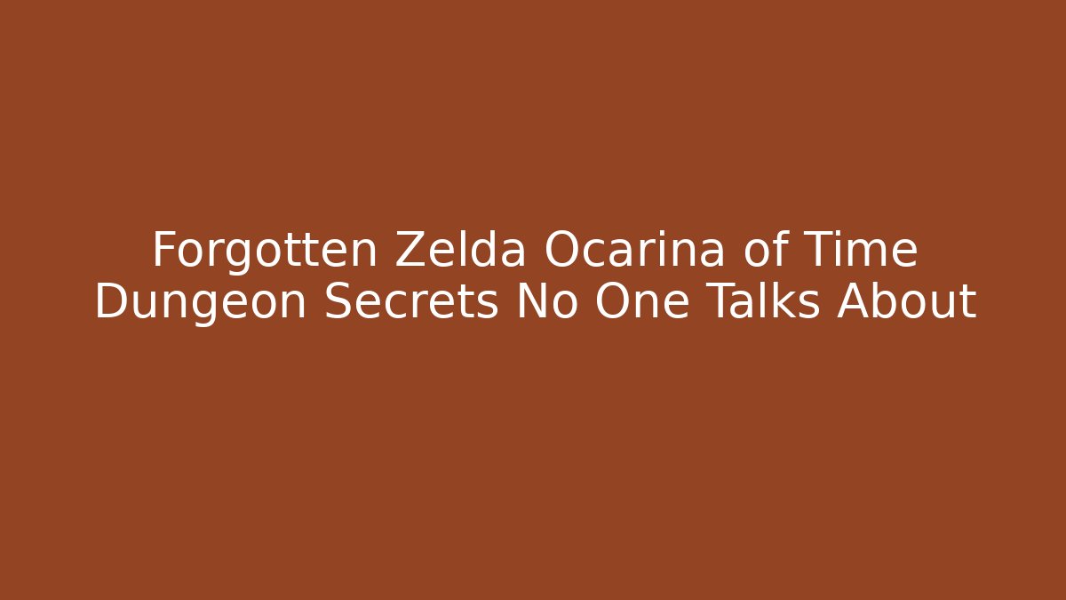 Forgotten Zelda Ocarina of Time Dungeon Secrets No One Talks About