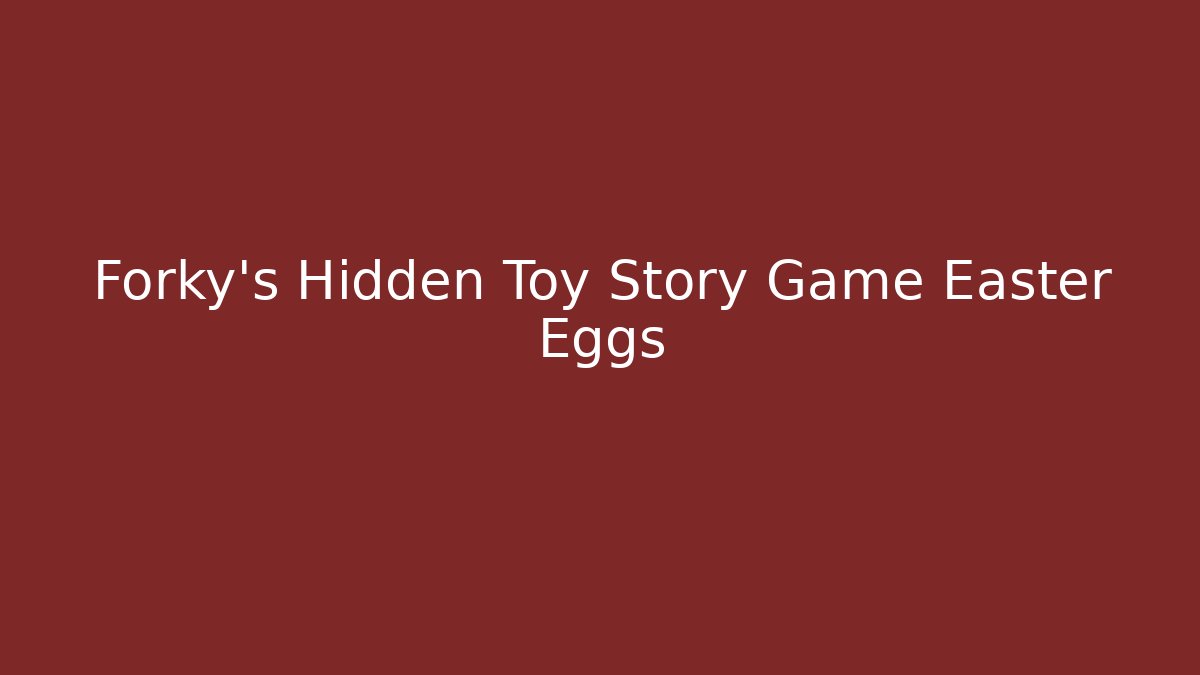 Forky's Hidden Toy Story Game Easter Eggs - Critter Realm