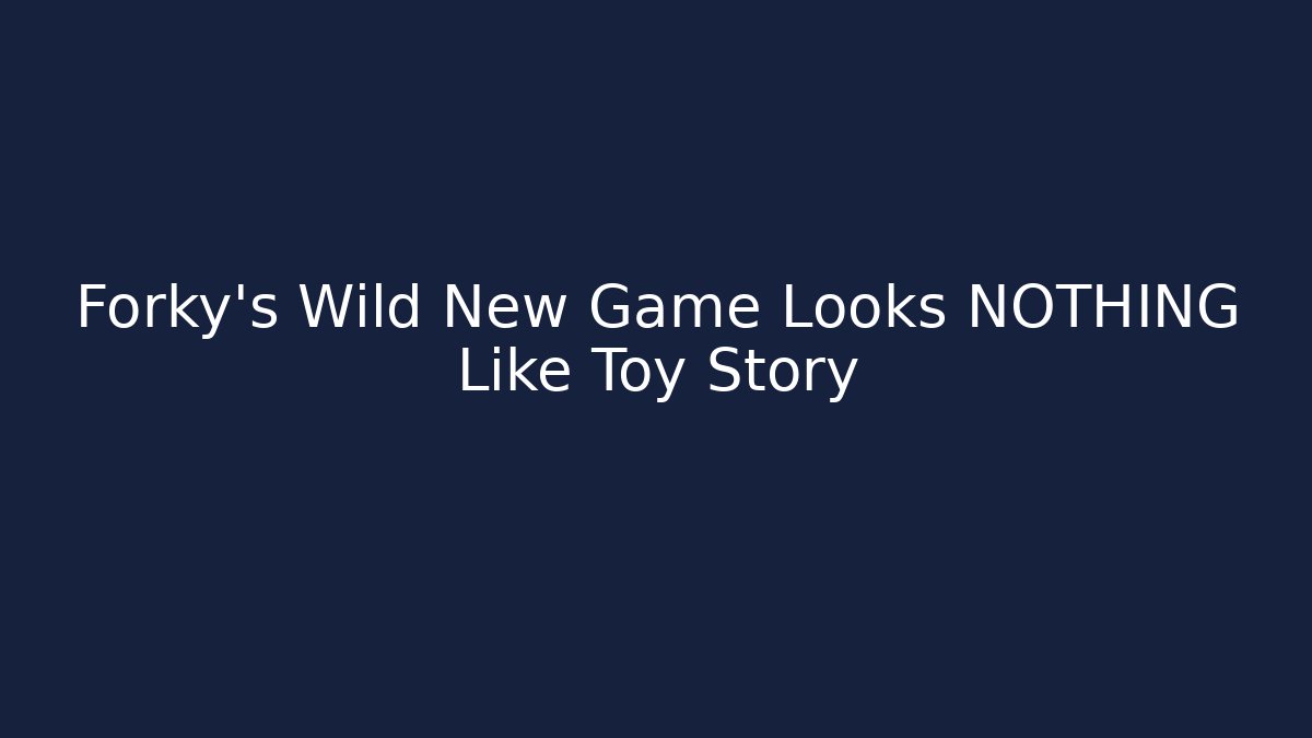 Forky's Wild New Game Looks NOTHING Like Toy Story