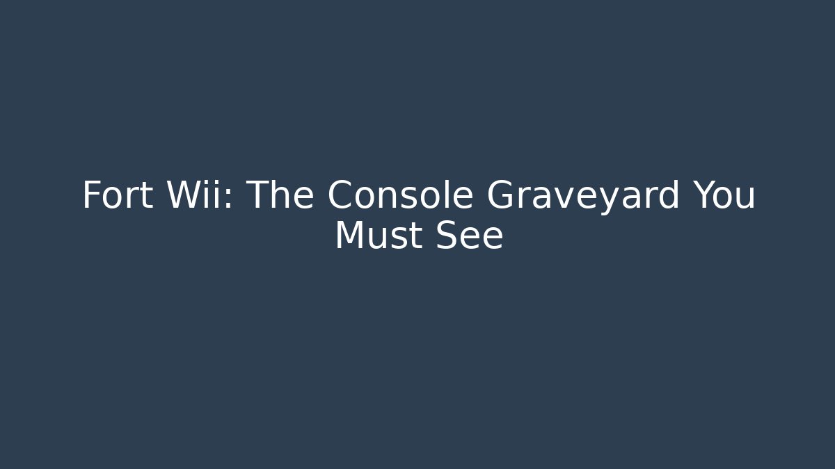 Fort Wii: The Console Graveyard You Must See