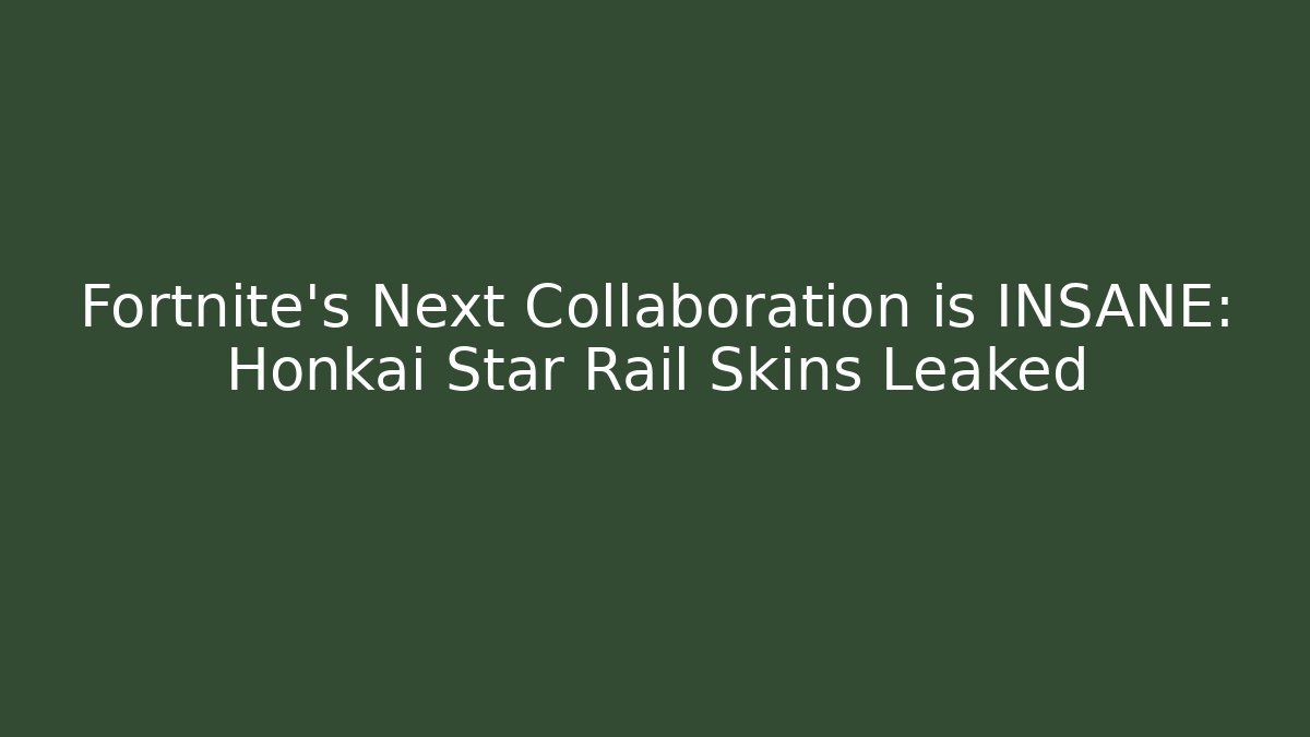 Fortnite's Next Collaboration is INSANE: Honkai Star Rail Skins Leaked