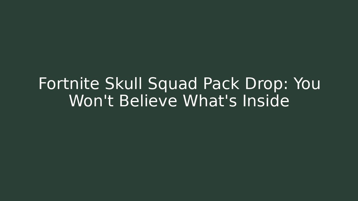 Fortnite Skull Squad Pack Drop: You Won't Believe What's Inside - Critter Realm