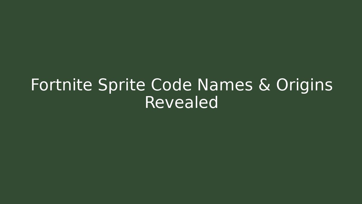 Fortnite Sprite Code Names & Origins Revealed - Critter Realm