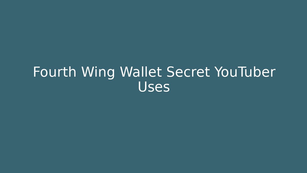 Fourth Wing Wallet Secret YouTuber Uses - Critter Realm