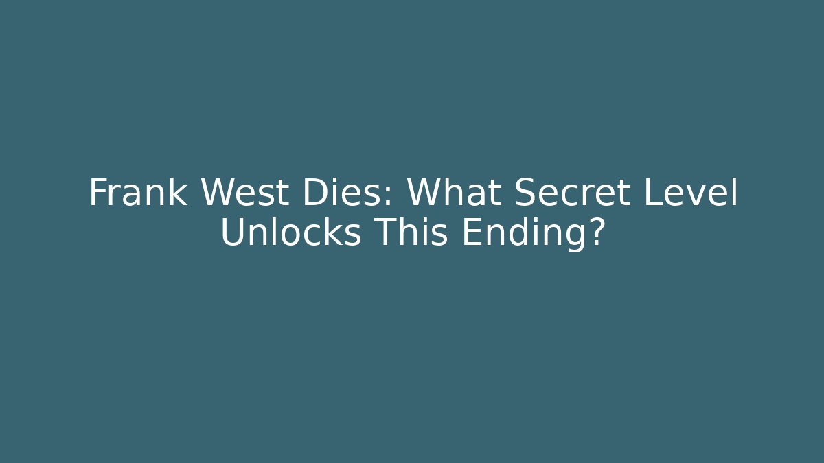 Frank West Dies: What Secret Level Unlocks This Ending?