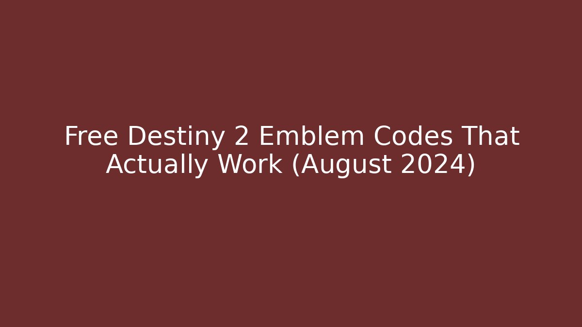 Free Destiny 2 Emblem Codes That Actually Work (August 2024)