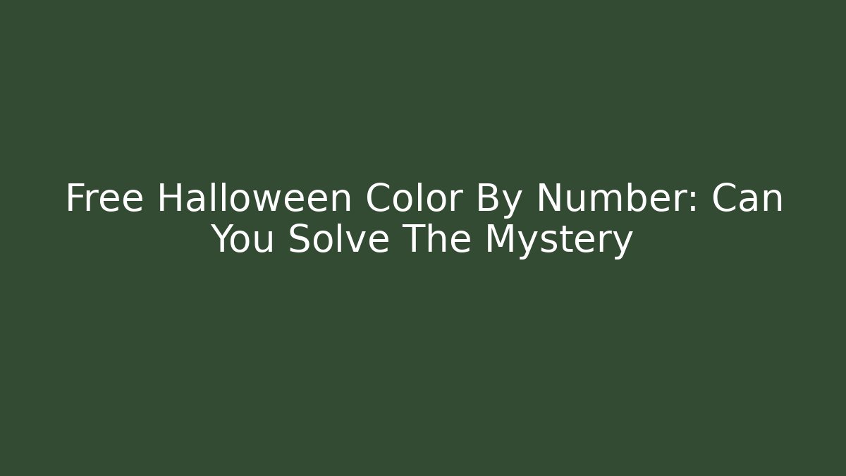 Free Halloween Color By Number: Can You Solve The Mystery - Critter Realm