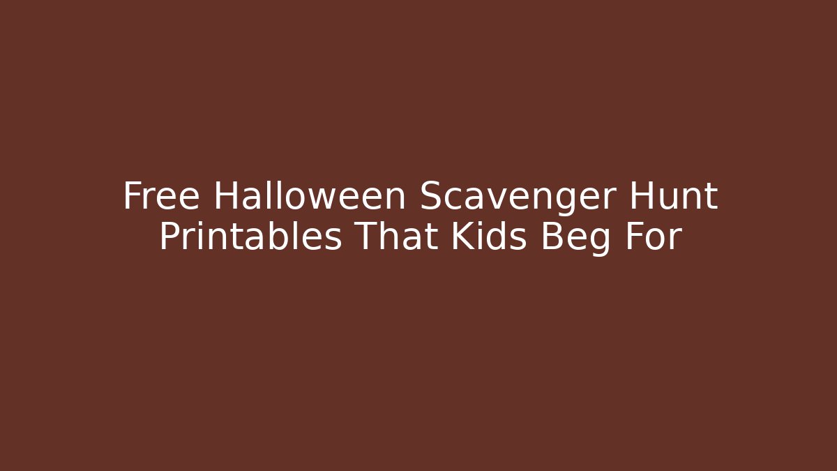 Free Halloween Scavenger Hunt Printables That Kids Beg For