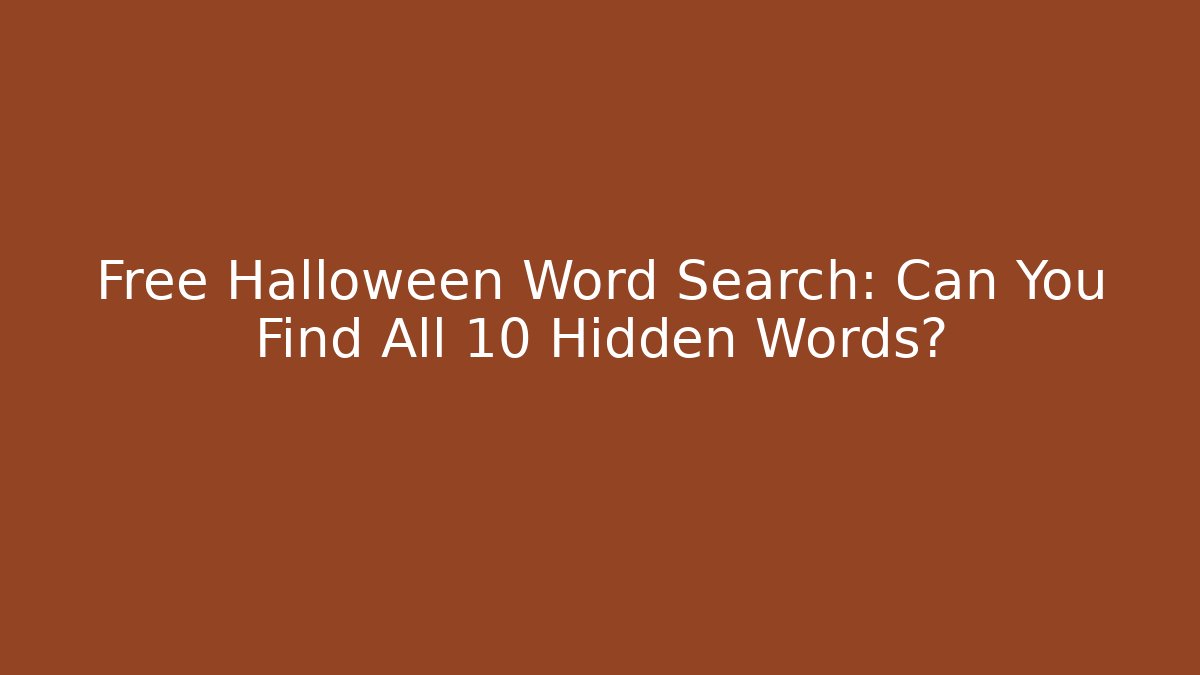 Free Halloween Word Search: Can You Find All 10 Hidden Words?