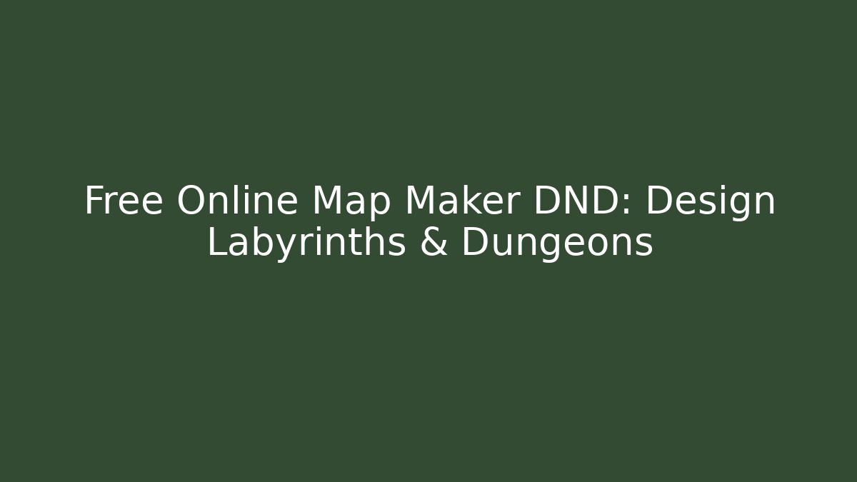 Free Online Map Maker DND: Design Labyrinths & Dungeons - Critter Realm