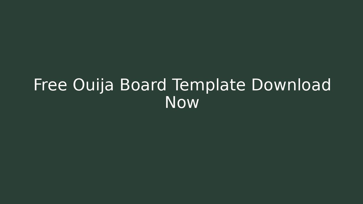 Free Ouija Board Template Download Now