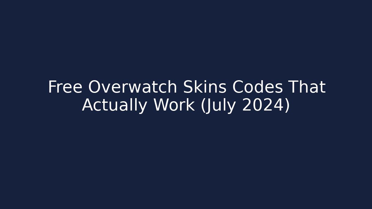 Free Overwatch Skins Codes That Actually Work (July 2024)