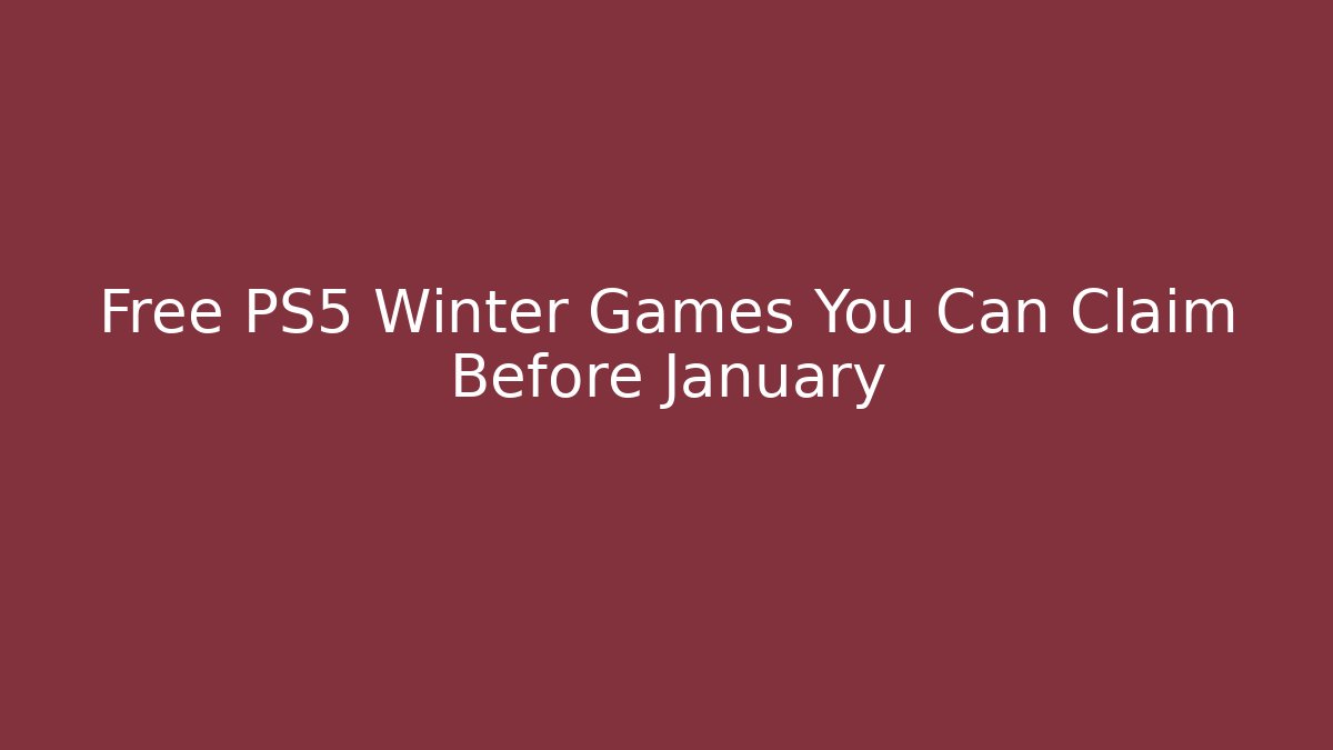 Free PS5 Winter Games You Can Claim Before January