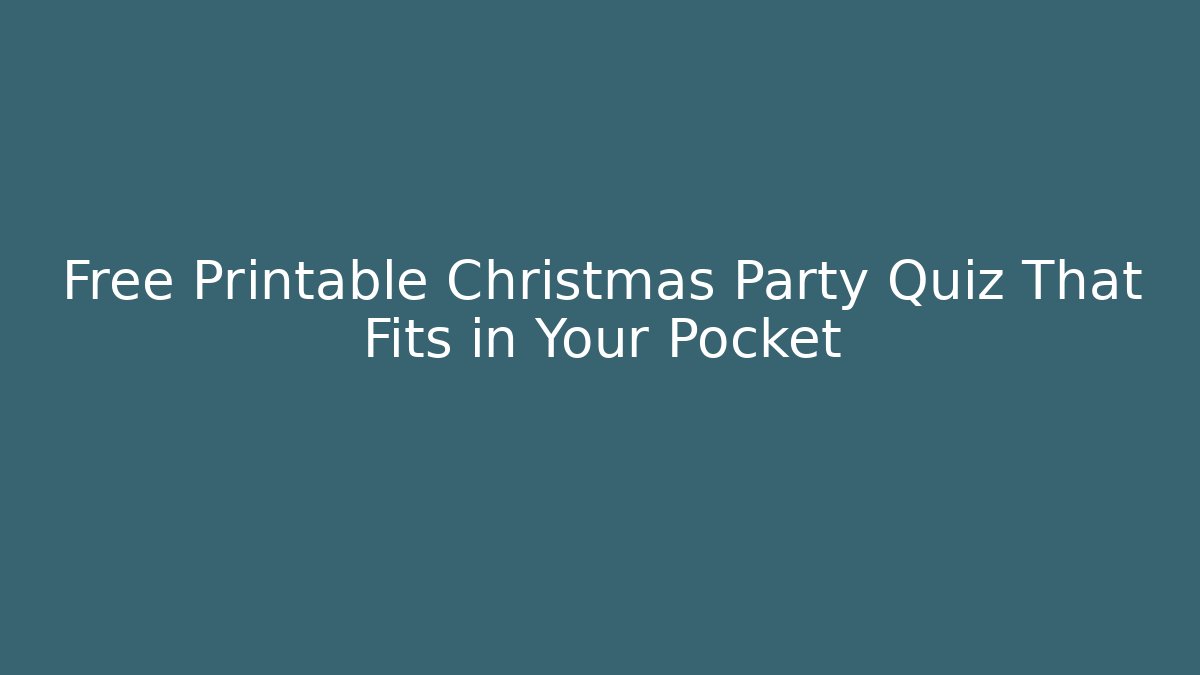 Free Printable Christmas Party Quiz That Fits in Your Pocket