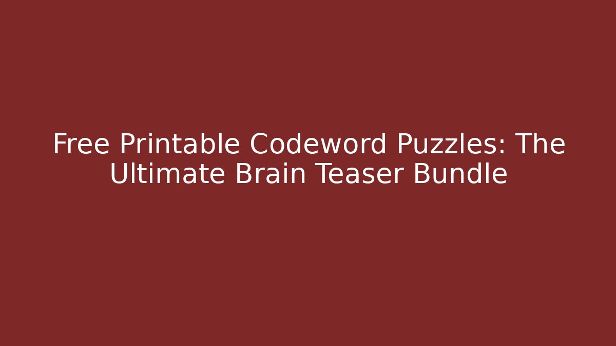 Free Printable Codeword Puzzles: The Ultimate Brain Teaser Bundle