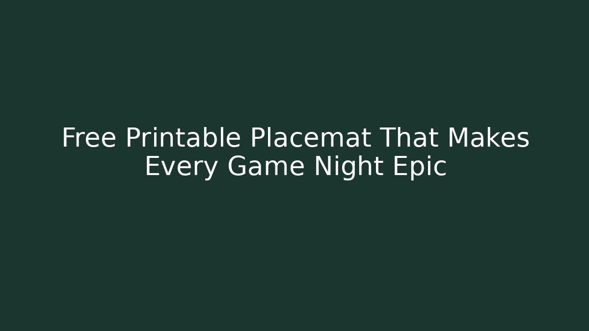 Free Printable Placemat That Makes Every Game Night Epic