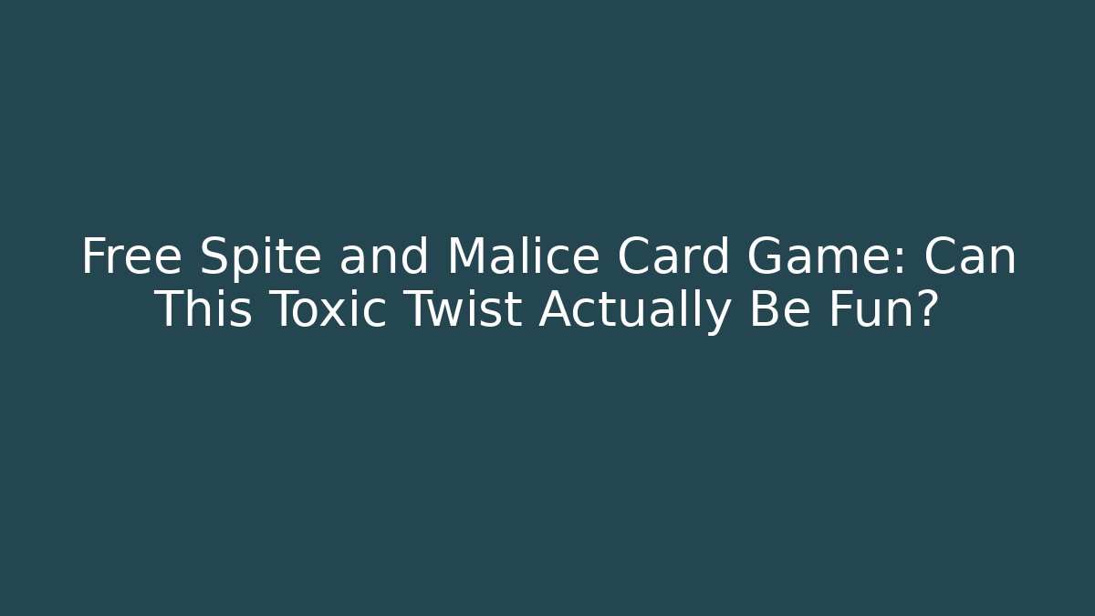 Free Spite and Malice Card Game: Can This Toxic Twist Actually Be Fun?