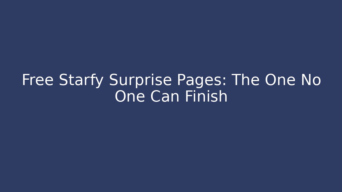 Free Starfy Surprise Pages: The One No One Can Finish