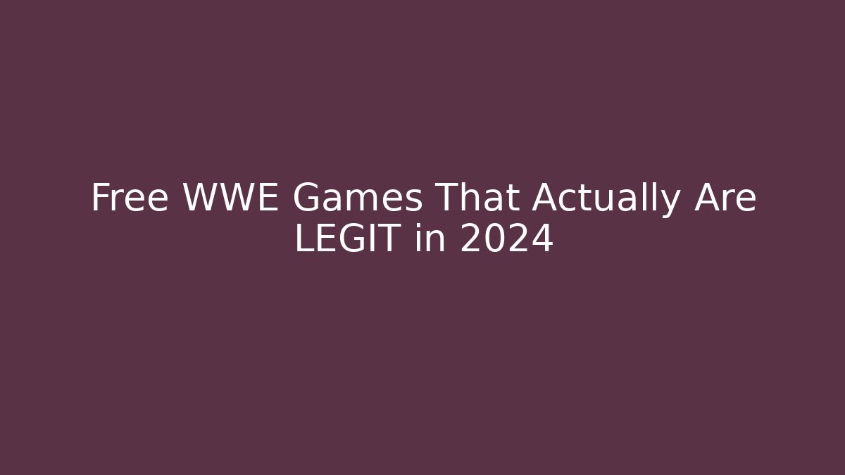 Free WWE Games That Actually Are LEGIT in 2024